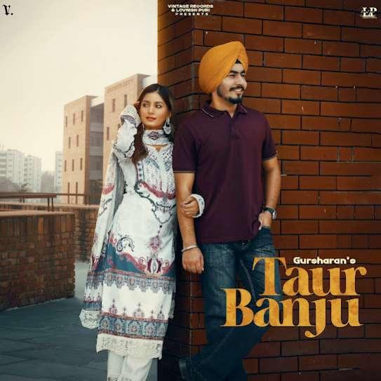 Taur Banju Gursharan Mp3 Song Download Djjohal